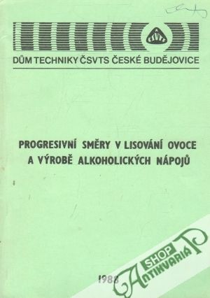 Obal knihy Progresivní směry v lisování ovoce a výrobě alkoholických nápojů