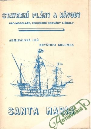 Obal knihy Admirálska loď Kryštofa Kolumba - Santa Maria