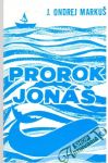 Markuš J. Ondrej - Prorok Jonáš