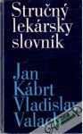 Kábrt J., Valach V. - Stručný lekársky slovník