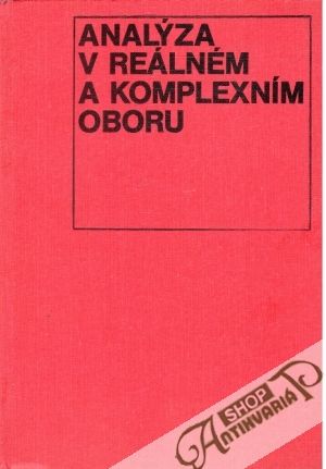 Analýza v reálném a komplexním oboru - Rudin Walter