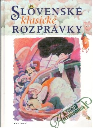 Slovenské klasické rozprávky - Kolektív autorov