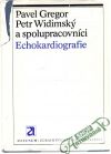 Gregor, Widimský a kolektív - Echokardiografie