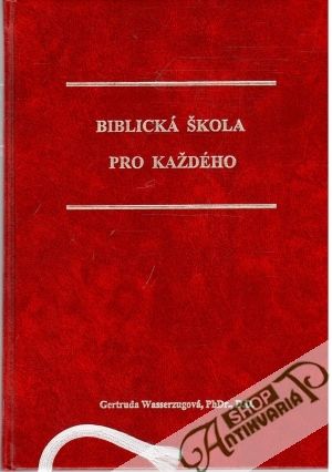 Biblická škola pro každého - Wasserzugová G., Neighbourová A.