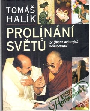 Prolínání světu - Halík Tomáš