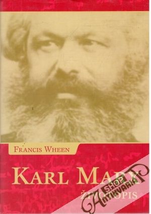 Karl Marx - životopis - Wheen Francis