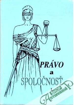 Právo a spoločnosť I. - Roháč Ján