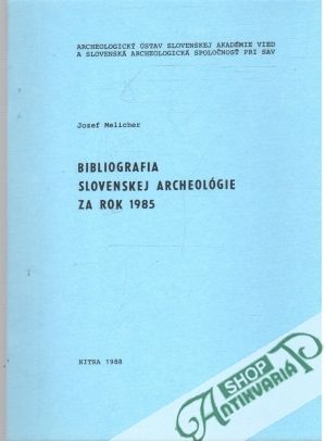 Obal knihy Bibliografia slovenskej archeológie za rok 1985
