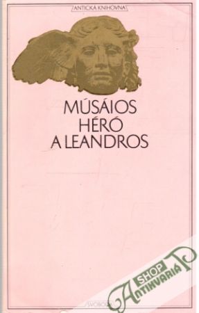 Obal knihy Héró a Leandros, Z myšlenek Theognidových, Verše na rozloučenou