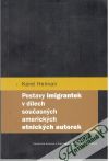 Helman Karel - Postavy imigrantek v dílech současných amerických etnických autorek