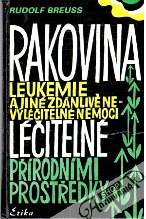 Rakovina léčitelná přírodními prostředky - Breuss Rudolf