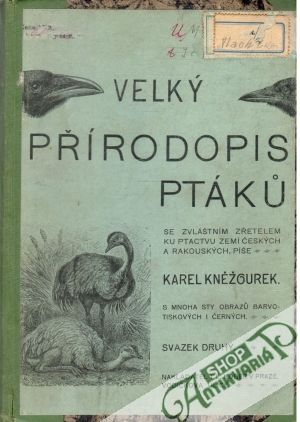 Velký přírodopis ptáků - svazek druhý - Kněžourek Karel