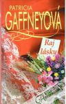 Gaffneyová Patricia - Raj lásky