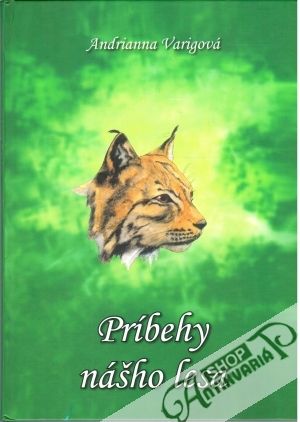 Príbehy nášho lesa - Varigová Adrianna