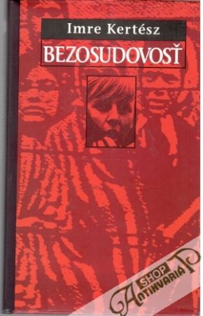 Bezosudovosť - Kertész Imre