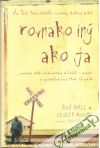 Hall Ron, Moore Denver - Rovnako iný ako ja