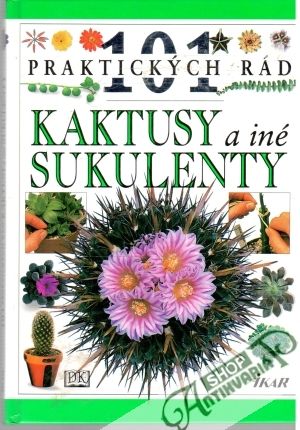 Obal knihy 101 praktických rád - Kaktusy a iné sukulenty