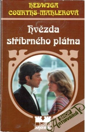 Hvězda stříbrného plátna - Courths-Mahlerová Hedwiga