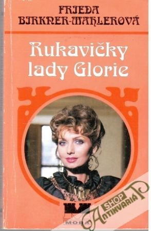 Rukavičky lady Glorie - Birkner - Mahlerová Frieda