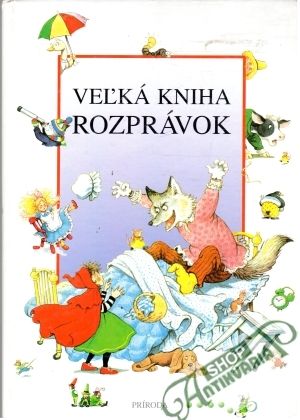 Veľká kniha rozprávok - Kolektív autorov