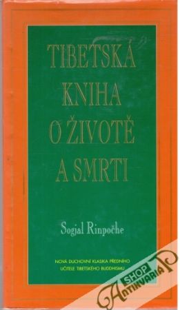 Tibetská kniha o životě a smrti - Rinpočhe Sogjal
