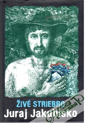 Živé striebro - Jakubisko Juraj