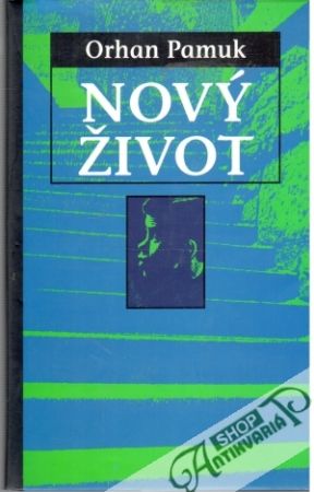 Nový život - Pamuk Orhan