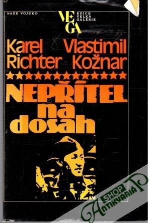 Nepřítel na dosah - Richter Karel, Kožnar Vlastimil