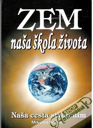 Zem - naša škola života - Bodnár Mikuláš