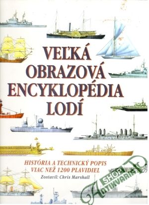 Veľká obrazová encyklopédia lodí - Marshall Chris