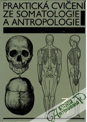 Obal knihy Praktická cvičení ze somatologie a antropologie