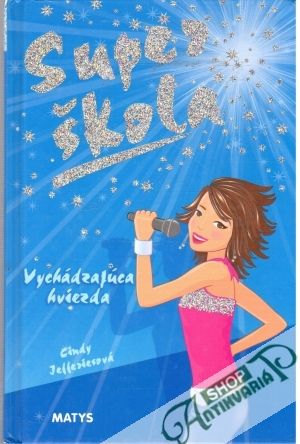 Super škola 2. - Vychádzajúca hviezda - Jeffeziesová Cindy