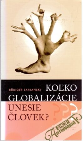 Obal knihy Koľko globalizácie unesie človek?