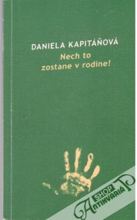 Nech to zostane v rodine! - Kapitáňová Daniela