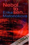 Matonoková Erika - Nebol to sen...