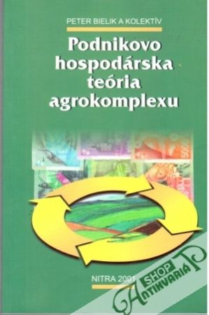 Obal knihy Podnikovo-hospodárska teória agrokomplexu