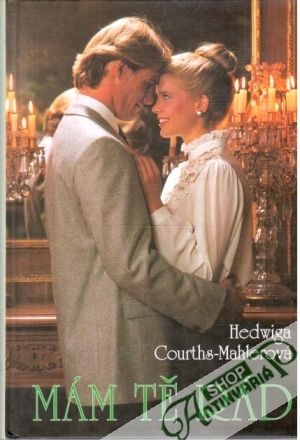 Mám tě rád - Courths-Mahlerová Hedwiga