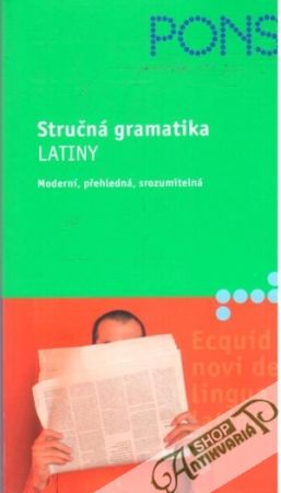 Stručná gramatika latiny - Schareika Helmut
