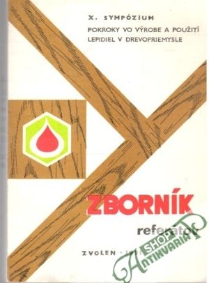Obal knihy X. Sympózium: Pokroky vo výrobe a použití lepidiel v drevopriemysle - Zborník referátov