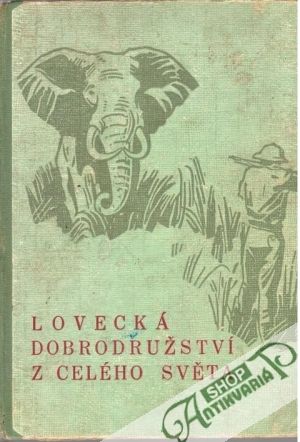 Lovecká dobrodružství z celého světa - Charous Čeněk