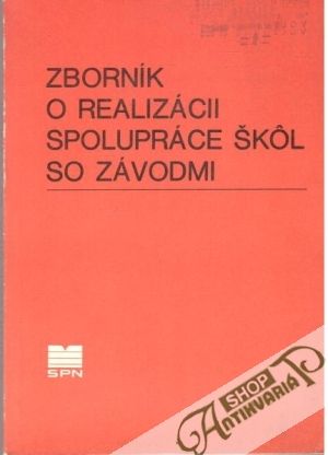 Obal knihy Zborník o realizácii spolupráce škôl so závodmi