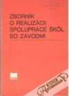 Kolektív autorov - Zborník o realizácii spolupráce škôl so závodmi