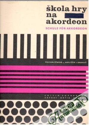 Škola hry na akordeon - Machalíčková, Havlíček, Ondruš