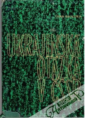 Ukrajinská otázka v Čssr, Bajcura Ivan - Antikvariatshop.sk