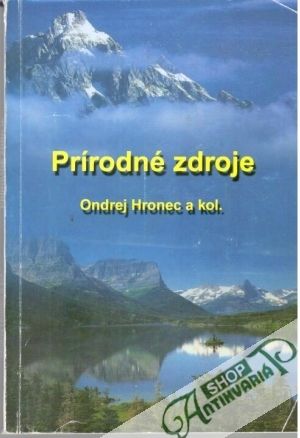 Prírodné zdroje - Hronec Ondrej a kolektív