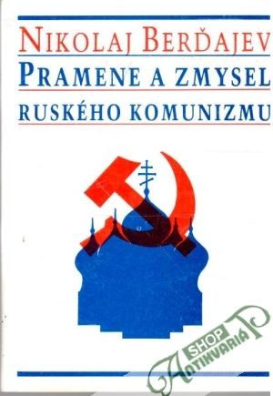 Obal knihy Pramene a zmysel ruského komunizmu