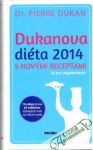 Dukan Pierre - Dukanova diéta 2014 s novými receptami - aj pre vegetariánov