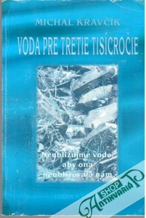 Voda pre tretie tisícročie - Kravčík Michal