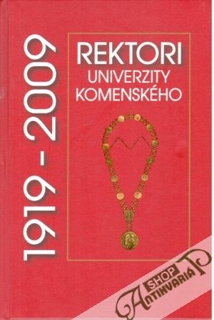 Obal knihy Rektori Univerzity Komenského 1919-2009