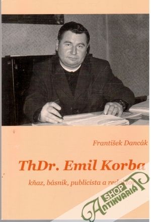 Obal knihy ThDr. Emil Korba, kňaz, básnik, publicista a redaktor
